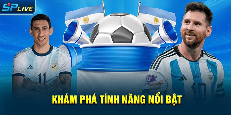 Khám phá tính năng nổi bật