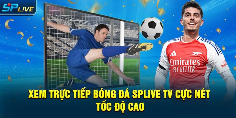 trức tiếp bóng đá splive tv