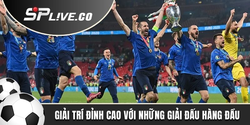 Giải trí đỉnh cao với những giải đấu hàng đầu