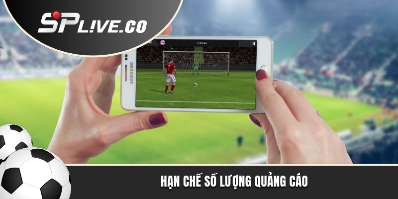 Hạn chế số lượng quảng cáo