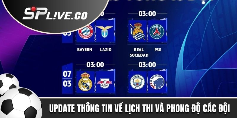 Update thông tin về lịch và phong độ các đội
